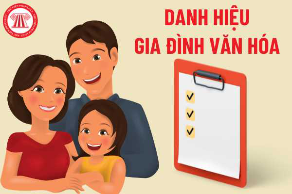 Đề xuất quy định về khung ti&ecirc;u chuẩn Gia đ&igrave;nh văn h&oacute;a, Th&ocirc;n, tổ d&acirc;n phố văn h&oacute;a