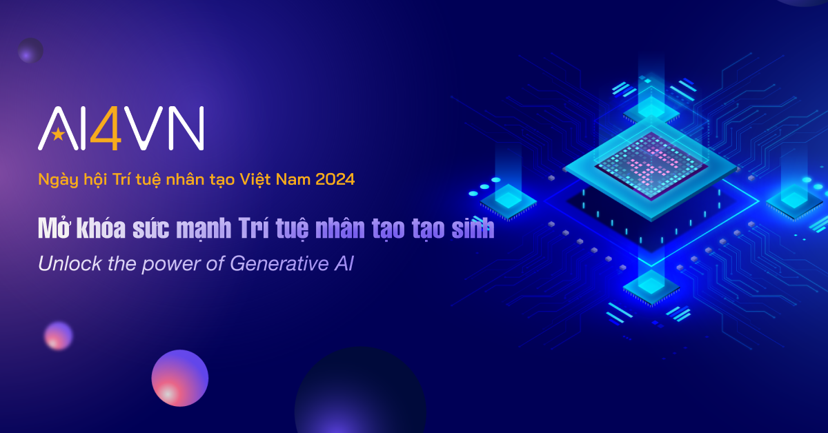 AI4VN 2024: Mở khóa sức mạnh trí tuệ nhân tạo tạo sinh- Ảnh 1.