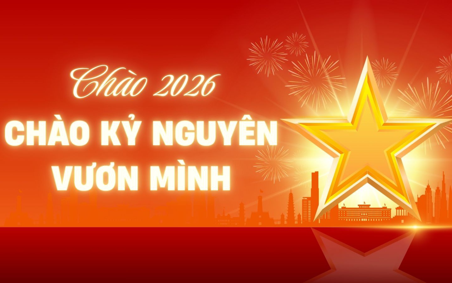 CHÀO 2026 - CHÀO KỶ NGUYÊN VƯƠN MÌNH!