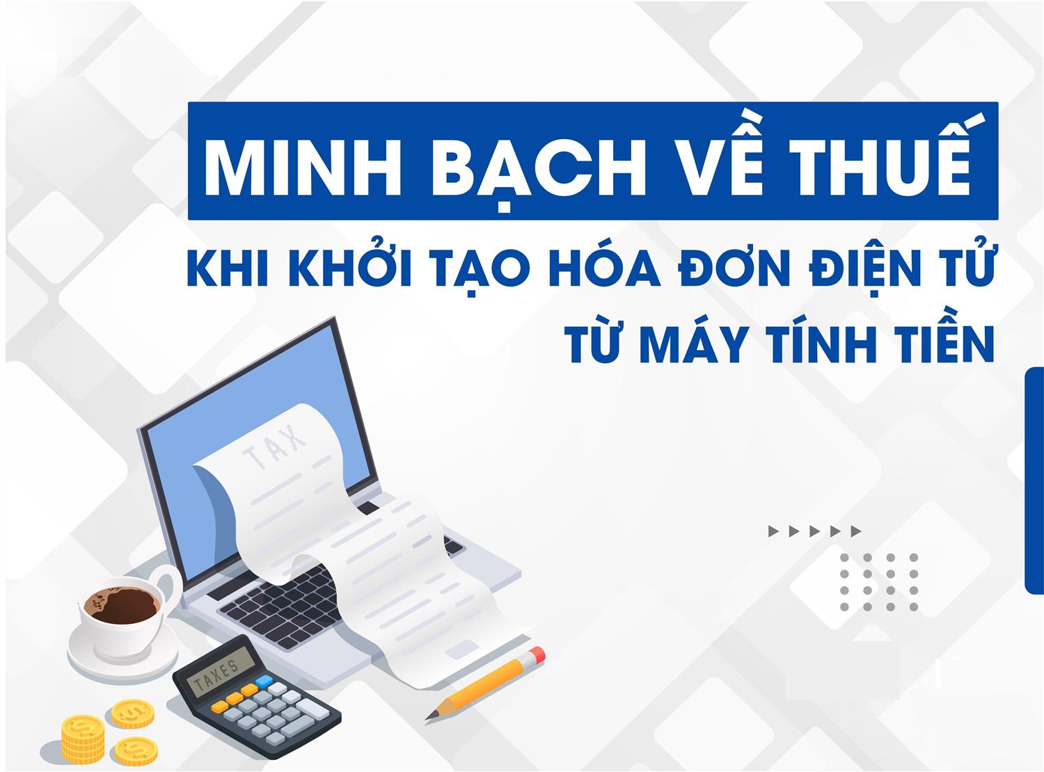 Phối hợp chặt chẽ để triển khai hóa đơn điện tử khởi tạo từ máy tính tiền- Ảnh 1. Phối hợp chặt chẽ để triển khai hóa đơn điện tử khởi tạo từ máy tính tiền- Ảnh 1.