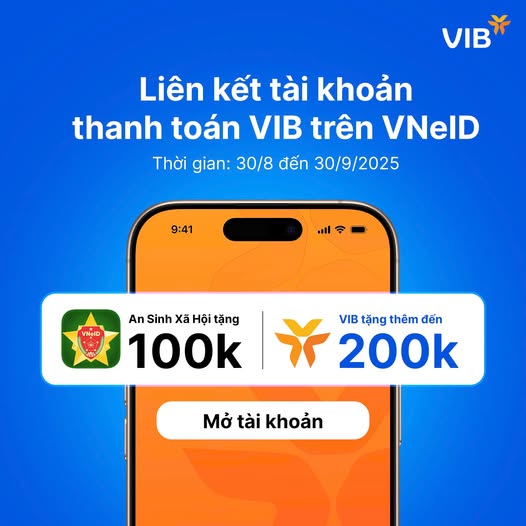 Liên kết tài khoản an sinh xã hội nhận thưởng từ VIB- Ảnh 1. Liên kết tài khoản an sinh xã hội nhận thưởng từ VIB- Ảnh 1.