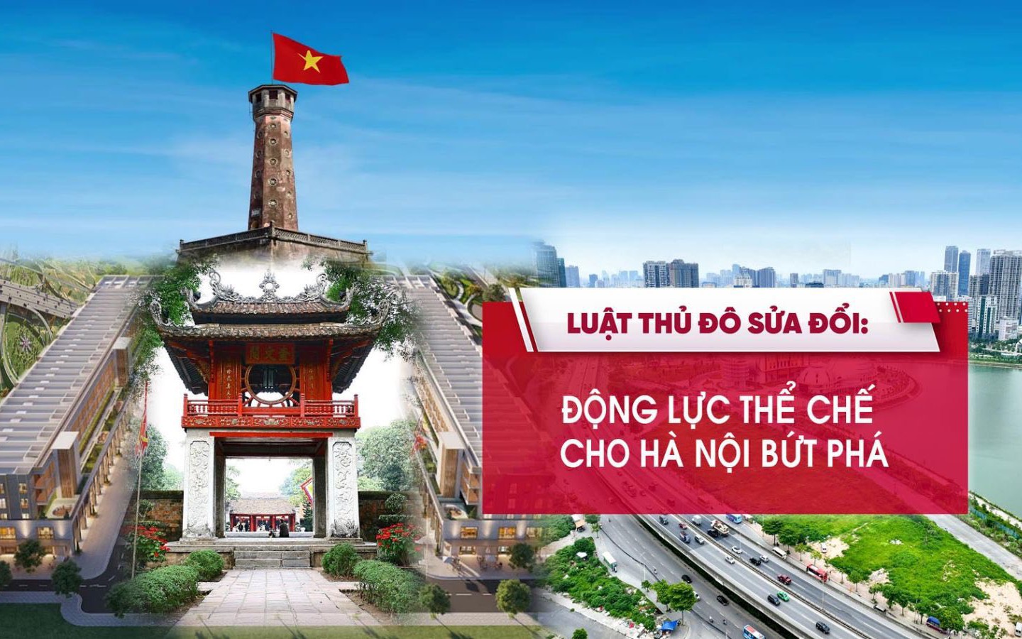 14h30: Tọa đàm 'Luật Thủ đô (sửa đổi): Động lực thể chế cho Hà Nội bứt phá'