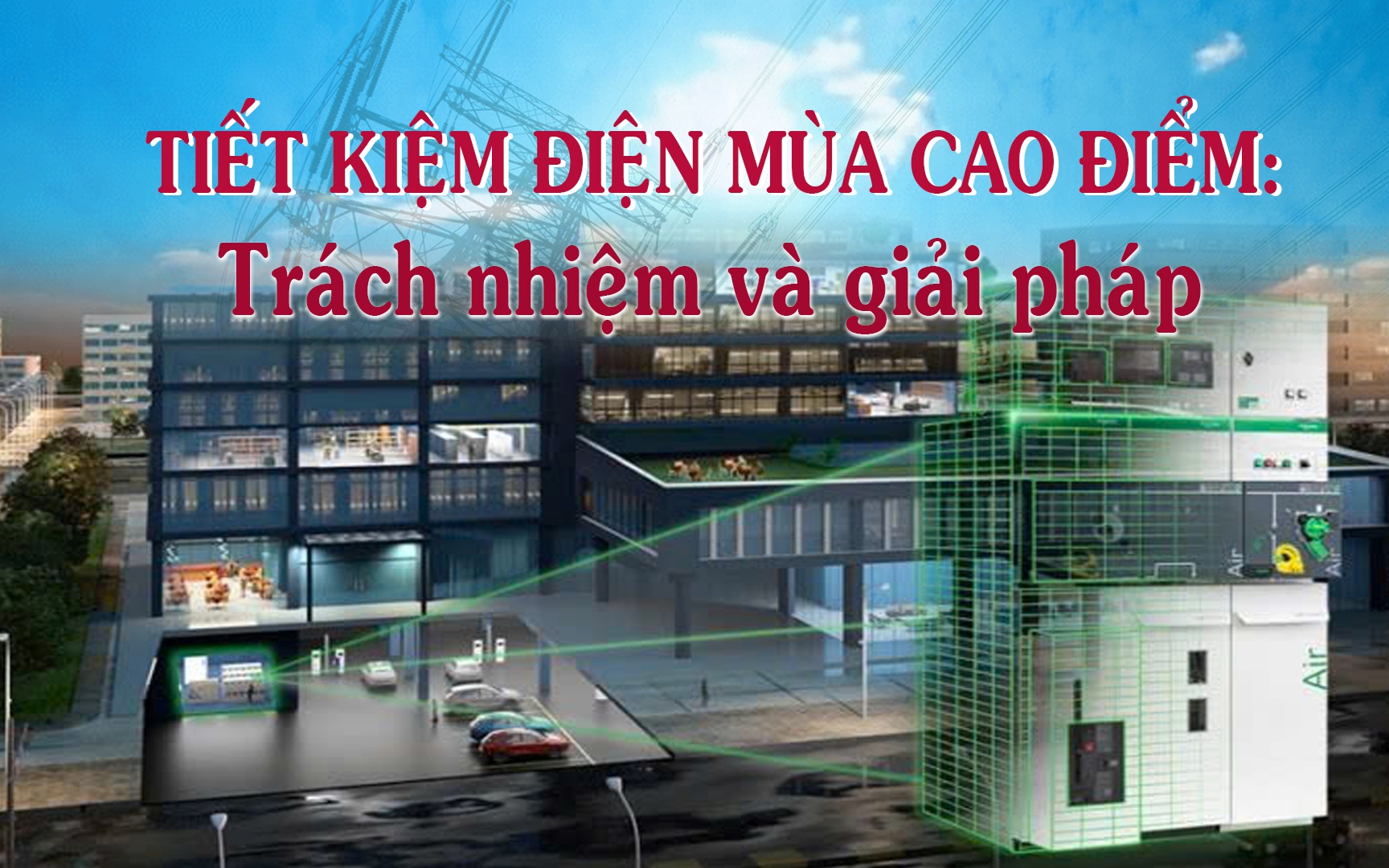 10H Tọa đàm: "Tiết kiệm điện mùa cao điểm: Trách nhiệm và giải pháp"