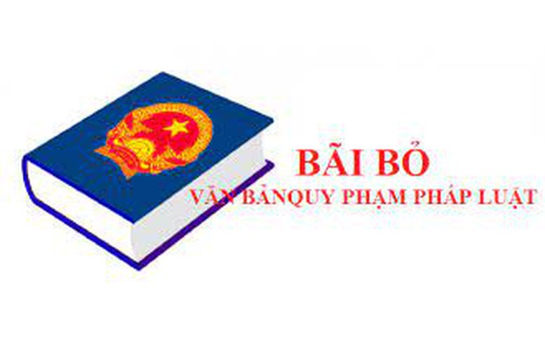 Bãi bỏ một số văn bản quy phạm pháp luật không còn phù hợp