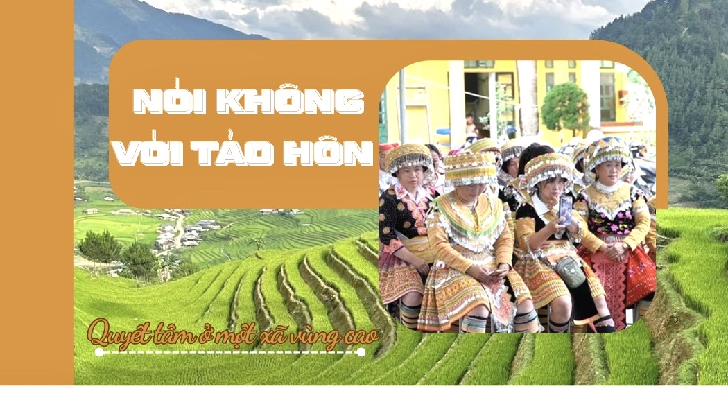 Nói không với tảo hôn - Quyết tâm ở một xã vùng cao- Ảnh 1.