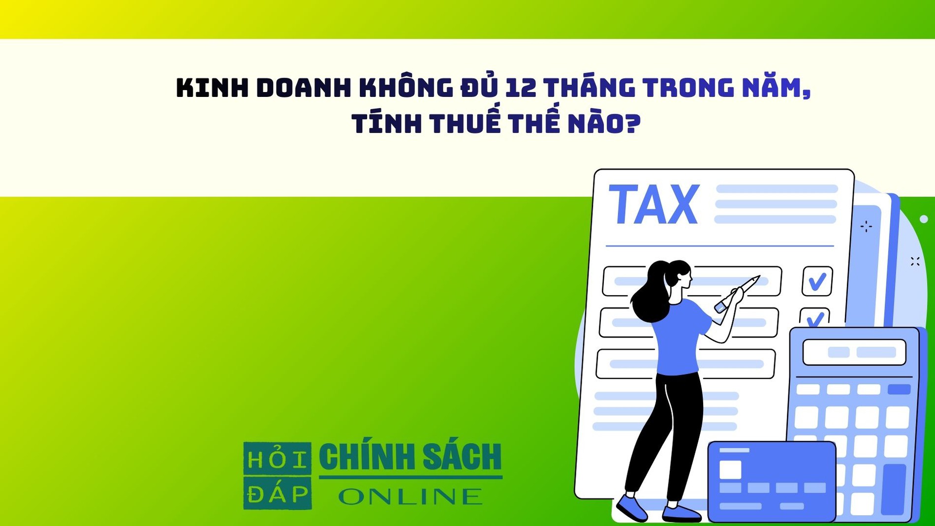 Kinh doanh không đủ 12 tháng trong năm, tính thuế thế nào?