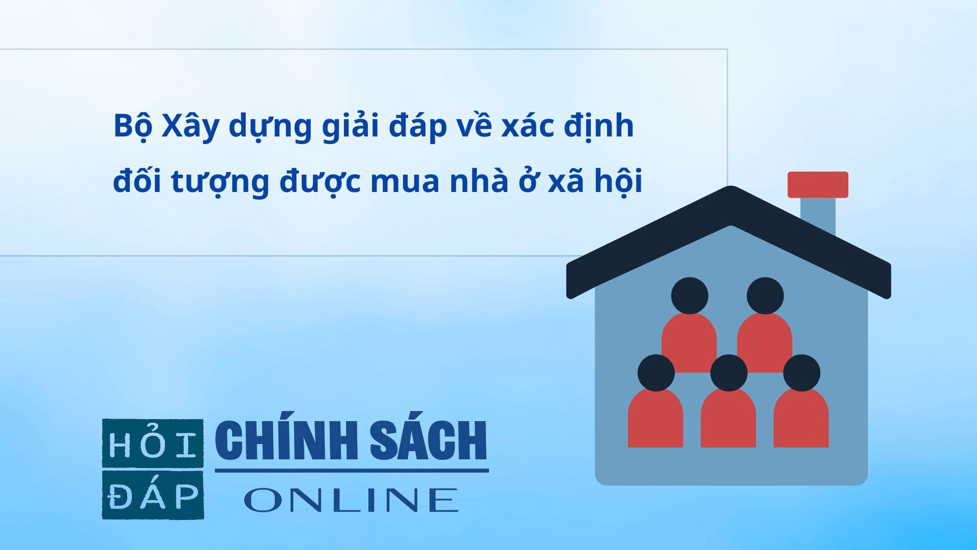 Bộ Xây dựng giải đáp về xác định đối tượng được mua nhà ở xã hội