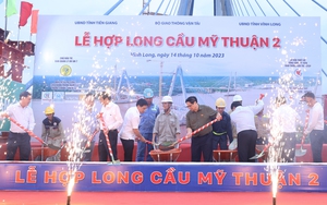 Hợp long cầu Mỹ Thuận 2 - cây cầu cấp đặc biệt, trọng điểm quốc gia mang thương hiệu Việt