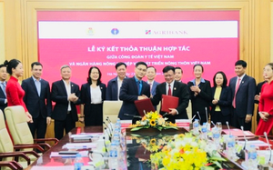 Ký kết thỏa thuận hợp tác giữa Agribank và Công đoàn Y tế Việt Nam
