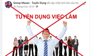 Cảnh báo mạo danh Tập đoàn Masan tuyển dụng cộng tác viên nhằm chiếm đoạt tài sản