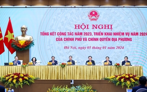 Hội nghị Chính phủ và chính quyền địa phương tổng kết công tác năm 2023, triển khai nhiệm vụ năm 2024