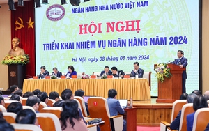 Thủ tướng Chính phủ dự Hội nghị triển khai nhiệm vụ năm 2024 của Ngân hàng Nhà nước Việt Nam