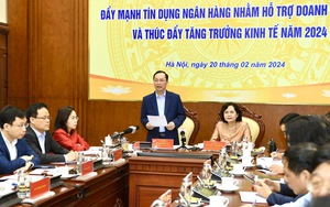 NHNN: Công khai, minh bạch lãi suất cho vay, ngân hàng phải tuân thủ