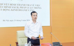 Thanh tra 2 ngân hàng, 4 DN về hoạt động kinh doanh vàng