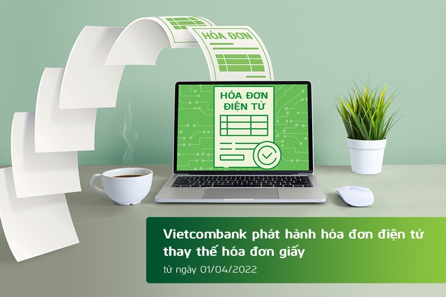 Vietcombank phát hành hóa đơn điện tử thay thế hóa đơn giấy kể từ ngày 1/4 - Ảnh 1.
