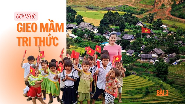 TRƯỜNG HỌC VÙNG BIÊN - Góp sức gieo mầm tri thức (Bài cuối)- Ảnh 1.