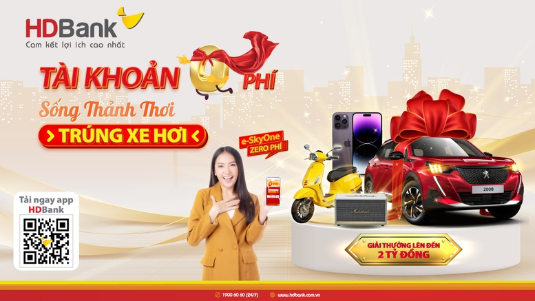 Trải nghiệm tiện ích tài khoản 0 phí, nhận quà tiền tỷ từ HDBank - Ảnh 1.