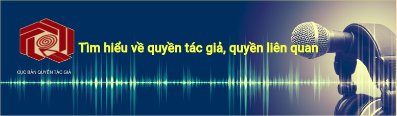 Tổ chức Cuộc thi trực tuyến “Tìm hiểu về quyền tác giả, quyền liên quan” - Ảnh 1.