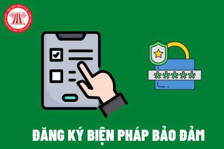 4 trường hợp đăng ký biện pháp bảo đảm bằng tài sản - Ảnh 1.