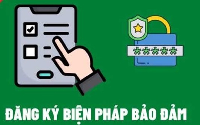 Ban hành Nghị định về đăng ký biện pháp bảo đảm