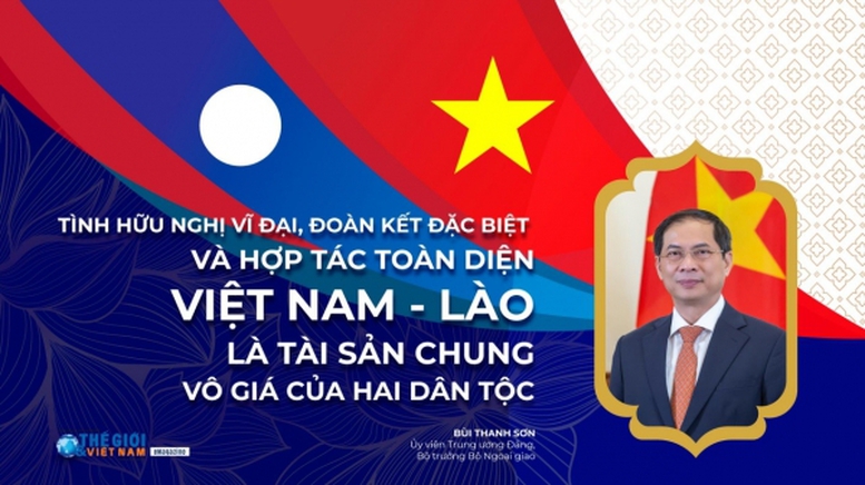 Tình hữu nghị vĩ đại, đoàn kết đặc biệt và hợp tác toàn diện Việt Nam-Lào là tài sản vô giá của hai dân tộc