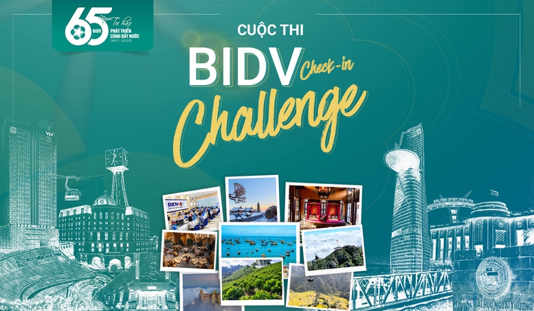 Cuộc thi “BIDV check-in Challenge” đã chính thức khởi động từ 1/4/2022 (1.4) - Ảnh 1.