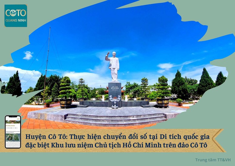 Di tích quốc gia đặc biệt Khu lưu niệm Chủ tịch Hồ Chí Minh trên đảo Cô Tô thực hiện chuyển đổi số - Ảnh 1.