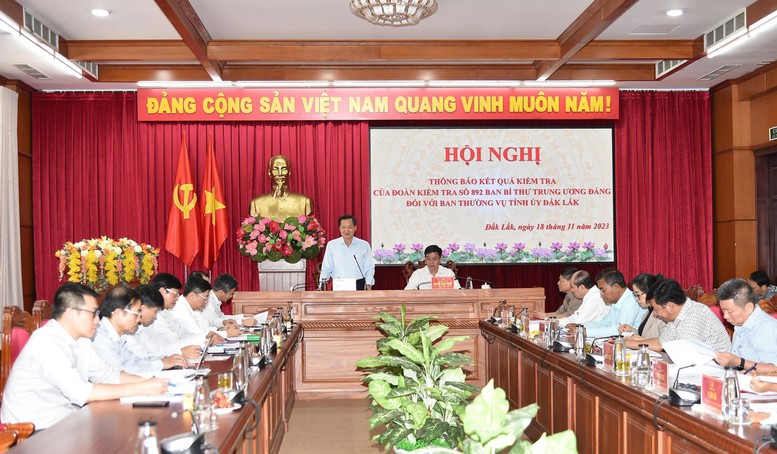 Đoàn kiểm tra 892 của Ban Bí thư thông báo kết quả kiểm tra đối với Ban Thường vụ Tỉnh ủy Đắk Lắk- Ảnh 2.