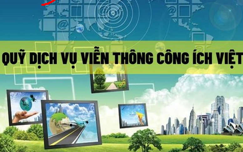 Hướng dẫn thu, nộp khoản đóng góp vào Quỹ Dịch vụ viễn thông công ích Việt Nam