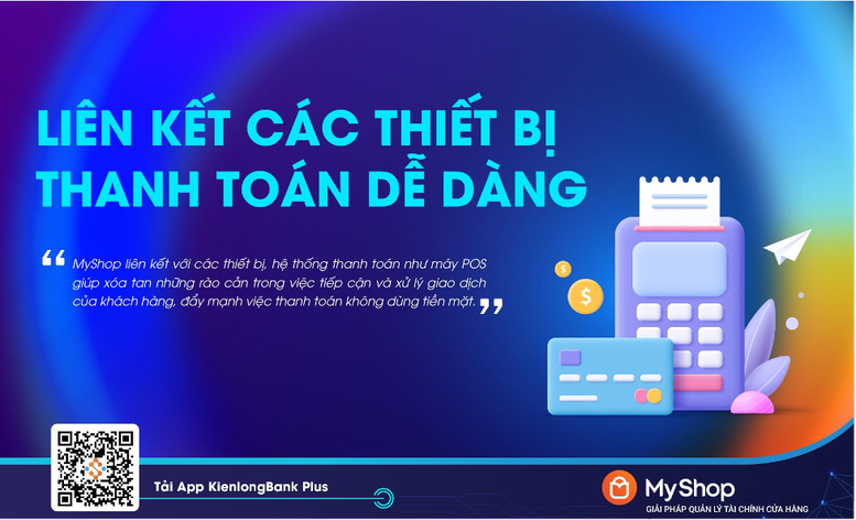 KienlongBank ra mắt MyShop: Quản lý tài chính ưu việt cho chủ cửa hàng bán lẻ - Ảnh 2.