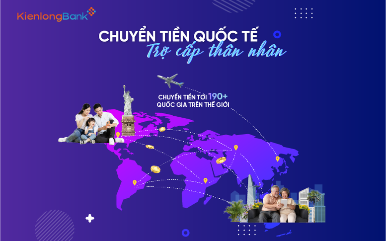 KienlongBank hỗ trợ chuyển tiền trợ cấp thân nhân đến hơn 190 quốc gia, vùng lãnh thổ