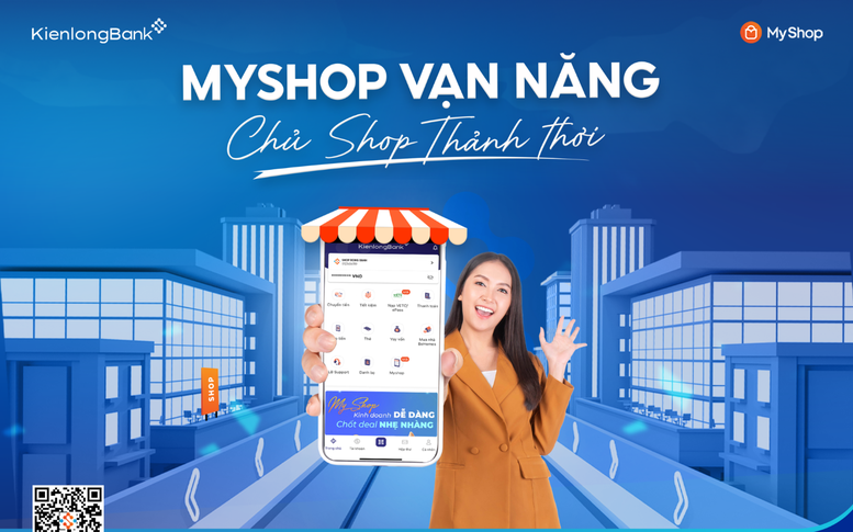 KienlongBank – MyShop, bí kíp tăng đơn và giảm chi phí vận hành cho chủ cửa hàng