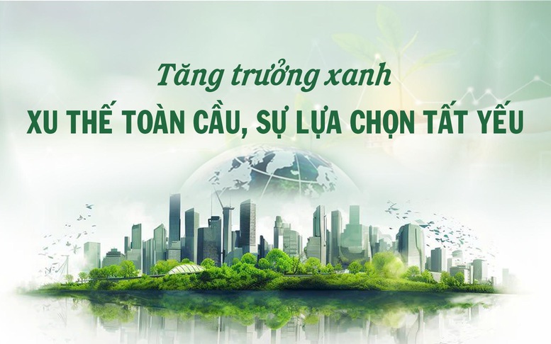 Tọa đàm 'Tăng trưởng xanh - Xu thế toàn cầu, sự lựa chọn tất yếu'