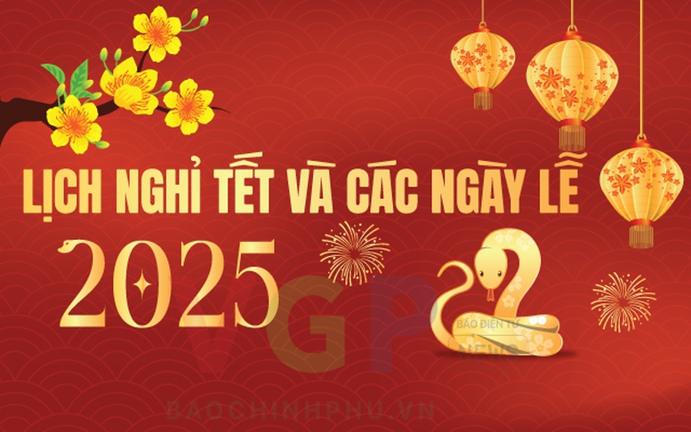 Infographics: Lịch nghỉ Tết Nguyên đán Ất Tỵ 2025 và các ngày lễ