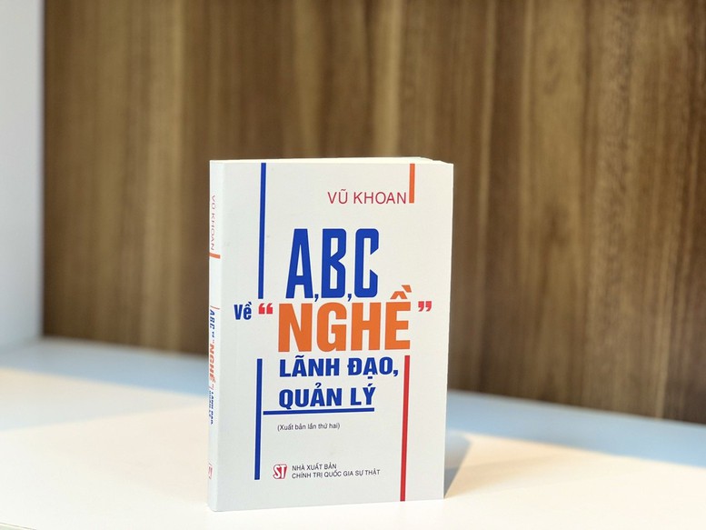 Tái bản cuốn sách của nguyên Phó Thủ tướng Vũ Khoan về 'nghề' lãnh đạo, quản lý- Ảnh 1.