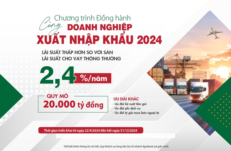 Agribank đồng hành cùng doanh nghiệp xuất nhập khẩu năm 2024- Ảnh 1.