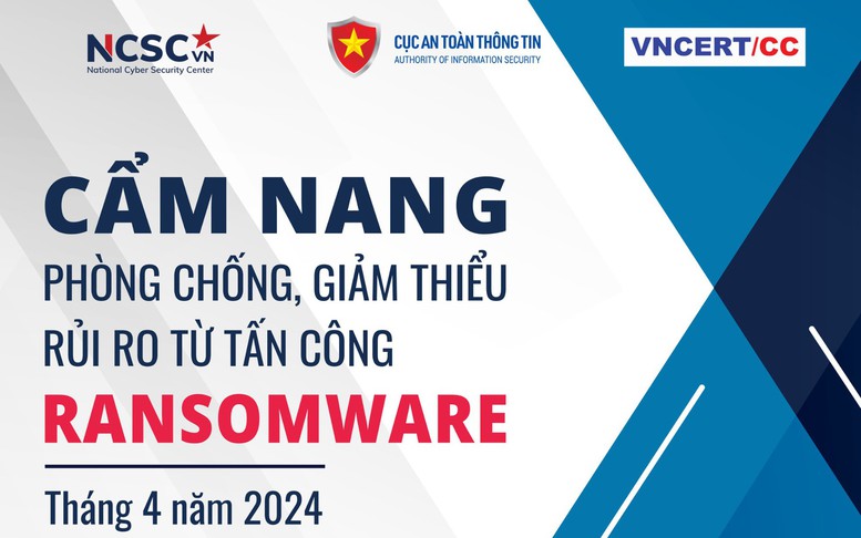 Cẩm nang phòng, chống, giảm thiểu rủi ro từ tấn công ransomware