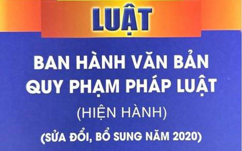 Đề nghị xây dựng Luật Ban hành văn bản quy phạm pháp luật