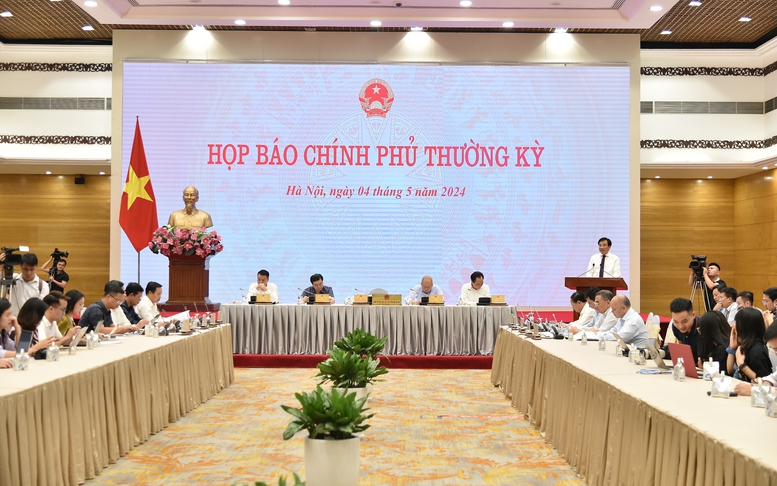 TỔNG THUẬT: Họp báo Chính phủ thường kỳ tháng 4