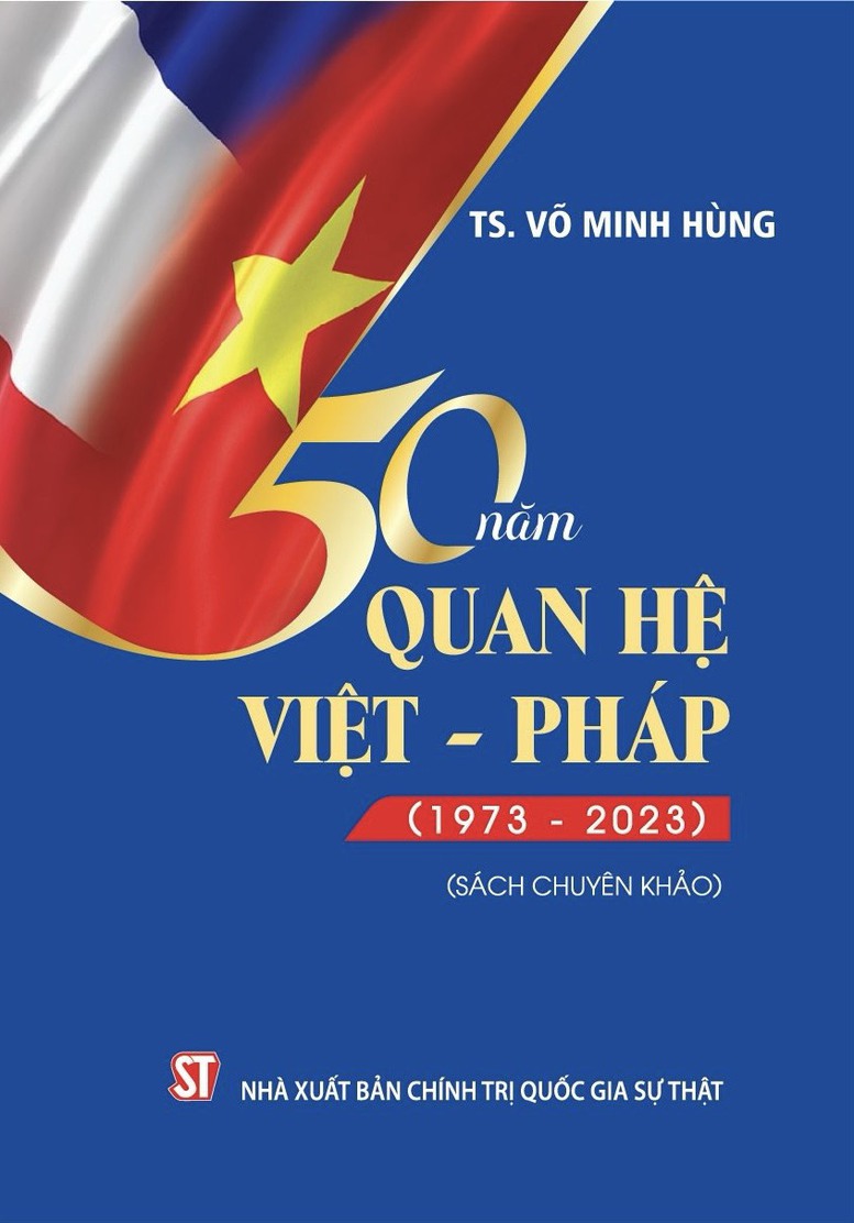 Ra mắt cuốn sách "50 năm quan hệ Việt - Pháp"- Ảnh 1.