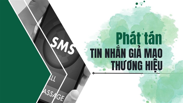 Cẩm nang nhận biết và phòng tránh Lừa đảo phát tán SMS Brandname giả mạo- Ảnh 1.