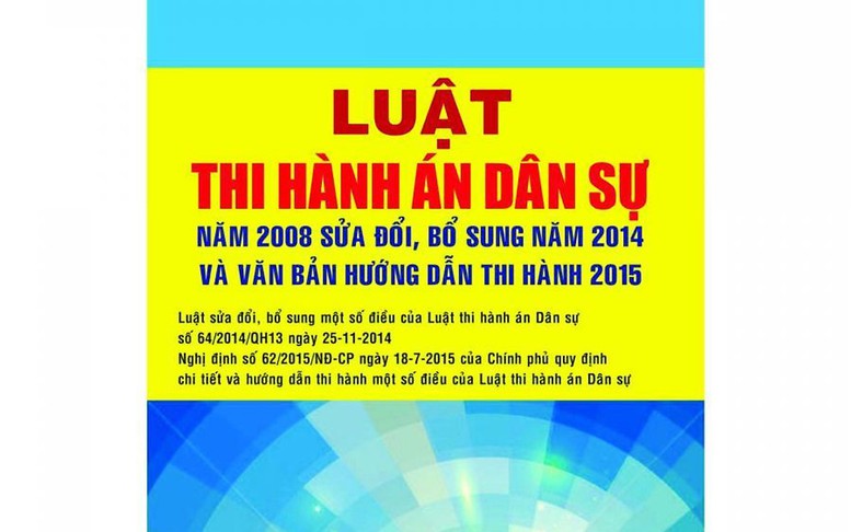 Sửa đổi, bổ sung quy định chi tiết và hướng dẫn thi hành một số điều của Luật Thi hành án dân sự