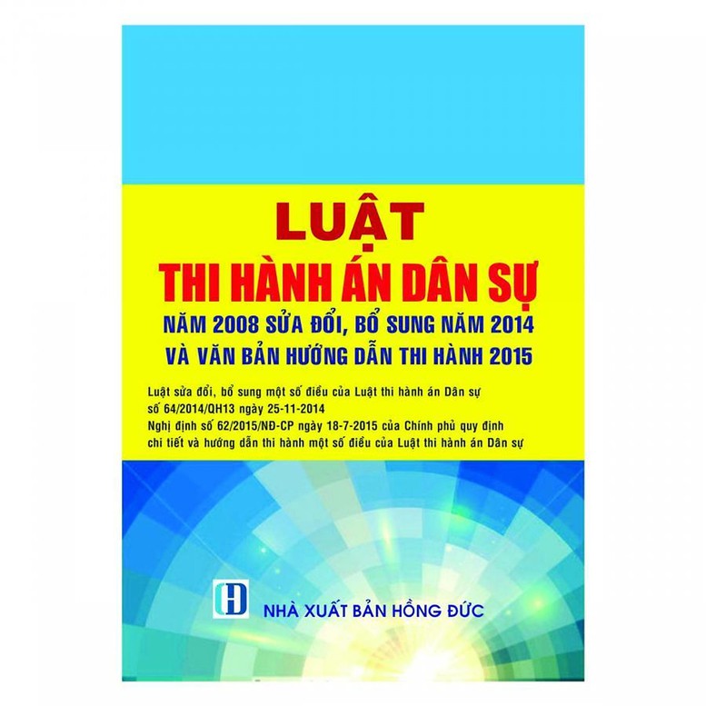 Sửa đổi, bổ sung quy định chi tiết và hướng dẫn thi hành một số điều của Luật Thi hành án dân sự- Ảnh 1.