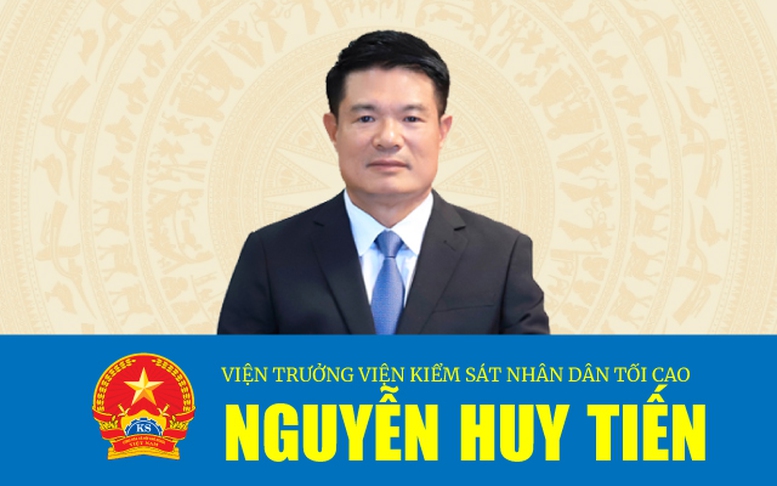 INFOGRAPHICS: Tóm tắt tiểu sử Tân Viện trưởng Viện Kiểm sát nhân dân Tối cao Nguyễn Huy Tiến