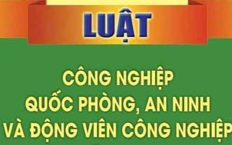 Triển khai thi hành Luật Công nghiệp quốc phòng, an ninh và động viên công nghiệp