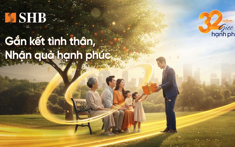 SHB có nhiều chương trình tri ân khách hàng nhân kỷ niệm 32 năm thành lập