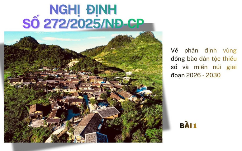 Đánh giá đúng khó khăn, phân bổ hiệu quả: Nghị định 272/2025/NĐ-CP mở lối cho đầu tư vùng DTTS và miền núi