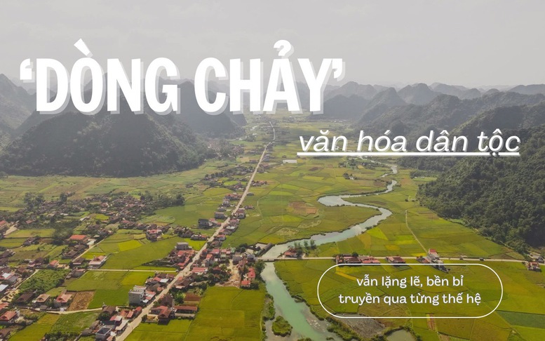‘Dòng chảy’ văn hóa dân tộc vẫn lặng lẽ, bền bỉ truyền qua từng thế hệ