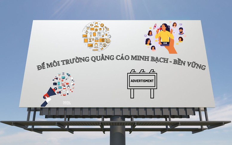 Để môi trường quảng cáo minh bạch - bền vững