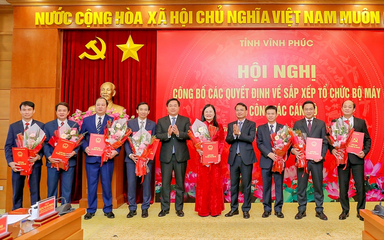 Vĩnh Phúc: Công bố các quyết định sắp xếp bộ máy và cán bộ